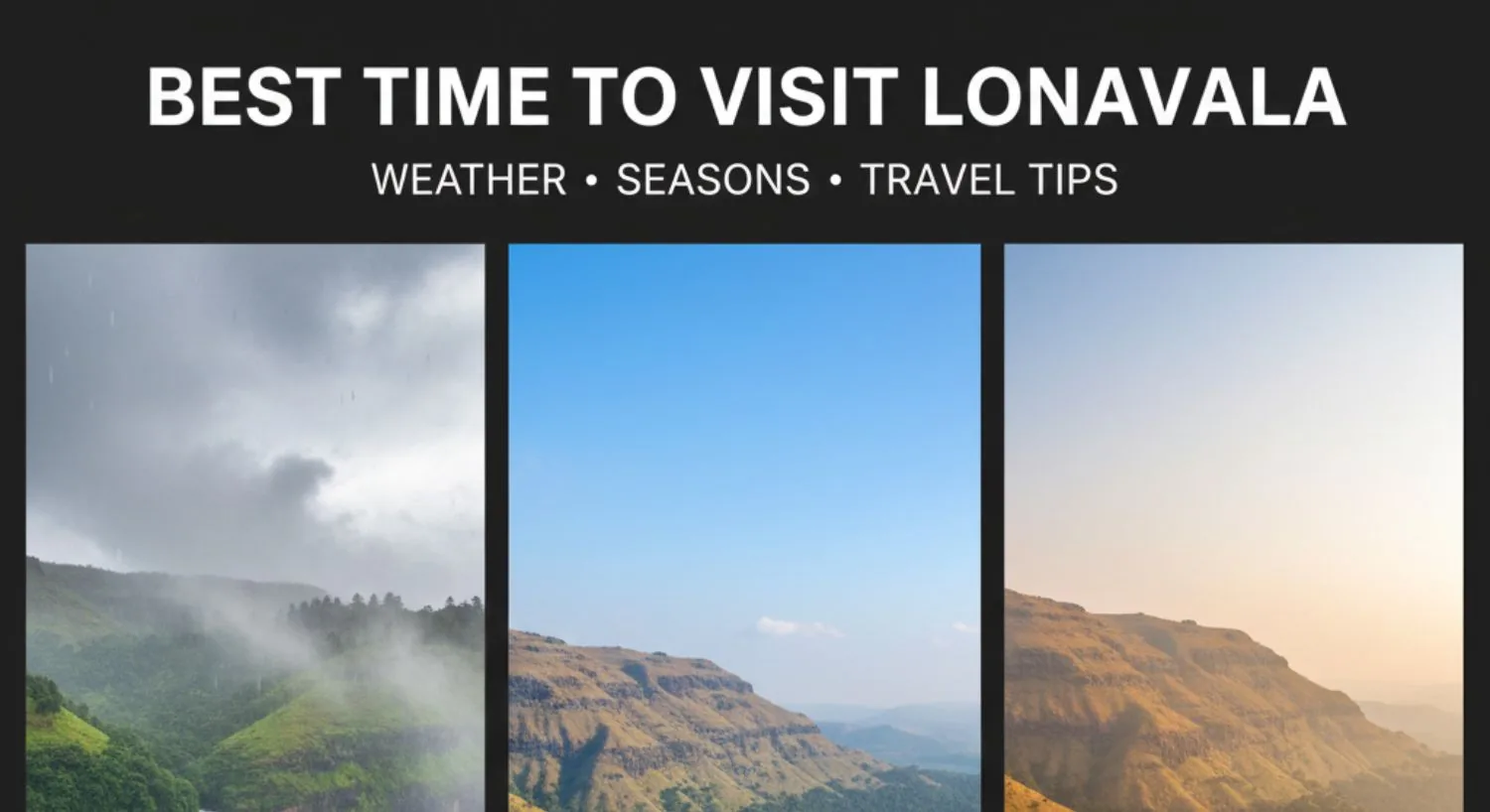 Best Time to Visit Lonavala – Weather, Seasons & Travel Tips