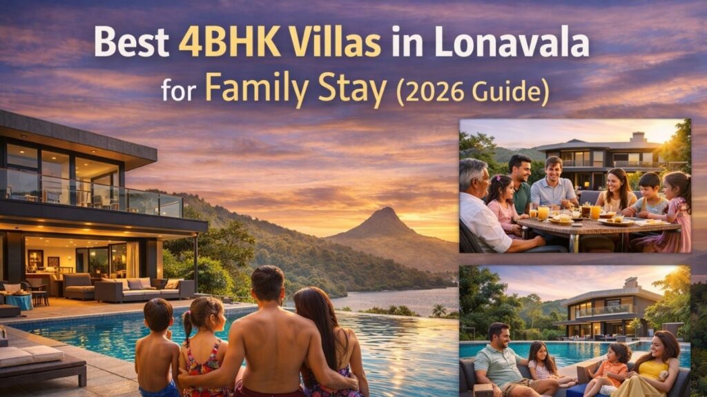 Best 4BHK Villas in Lonavala for Family Stay (2026 Guide)