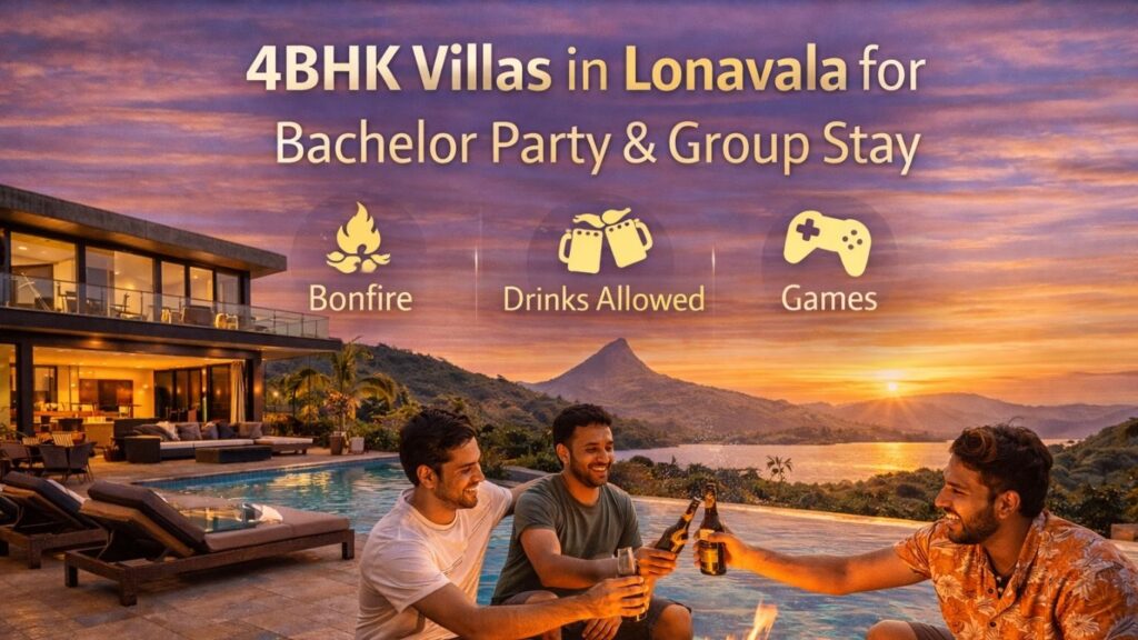 4BHK Villas in Lonavala for Bachelor Party & Group Stay